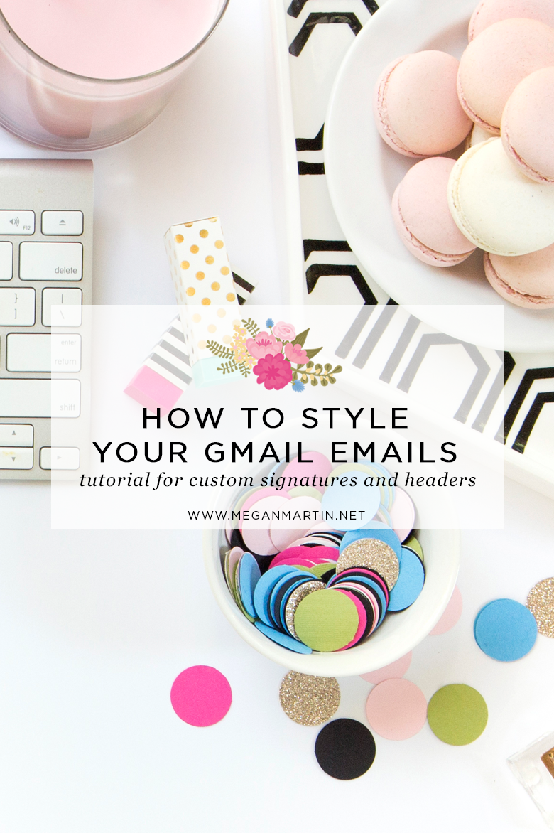 How to Style Your Emails with Gmail_Megan Martin Creative