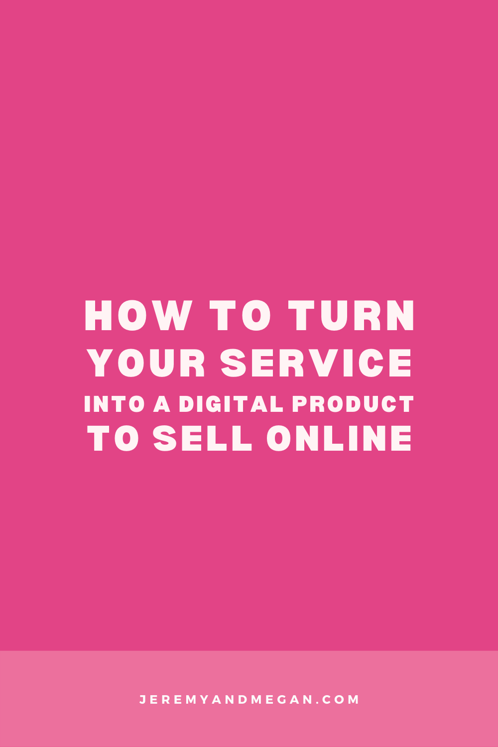 How to Turn Your Service into a Digital Product to Sell Online: two tips from digital product creator + educator Megan Martin