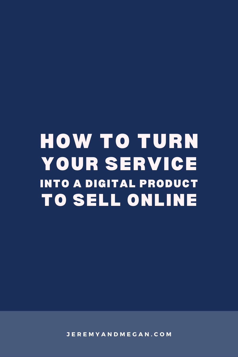 How to Turn Your Service into a Digital Product to Sell Online: two tips from digital product creator + educator Megan Martin